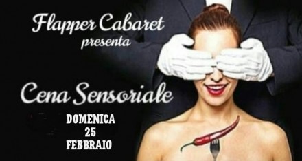 CENA SENSORIALE 25 FEBBRAIO 2024 - Flapper Cabaret
